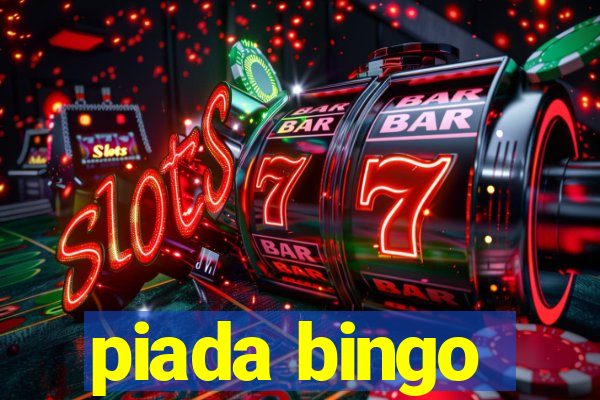 piada bingo